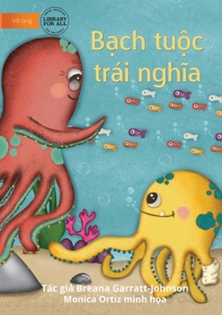 Paperback Opposite Octopus - B&#7841;ch tu&#7897;c trái ngh&#297;a [Vietnamese] Book