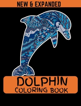 Paperback Dolphin Coloring Book (New & Expanded): Best size coloring book for Kids and Girls Book