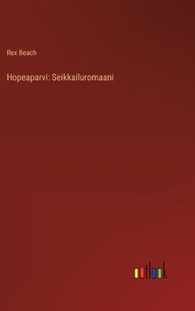 Hardcover Hopeaparvi: Seikkailuromaani [Finnish] Book