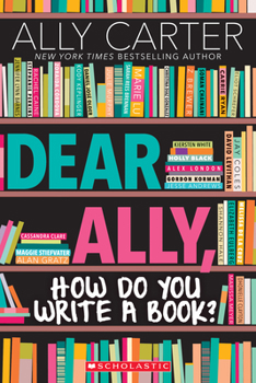 Paperback Dear Ally, How Do You Write a Book? Book