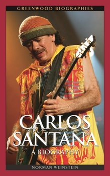 Hardcover Carlos Santana: A Biography Book