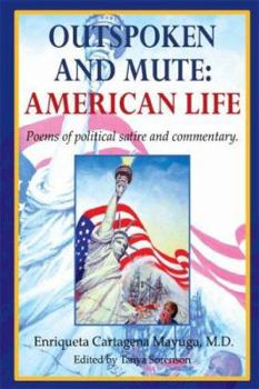 Paperback Outspoken and Mute: American Life: Poems of Political Satire and Commentary Book