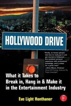 Paperback Hollywood Drive: What It Takes to Break In, Hang in & Make It in the Entertainment Industry Book