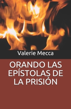 Paperback Orando Las Epístolas de la Prisión [Spanish] Book