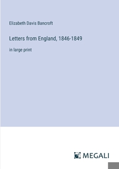 Paperback Letters from England, 1846-1849: in large print Book