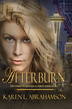 Afterburn - Book #1 of the American Geological Survey