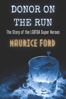 Paperback Donor On The Run: The Story of the LGBTQA Super Heroes Book