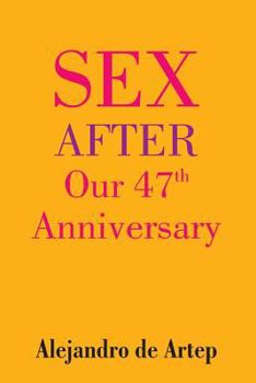 Paperback Sex After Our 47th Anniversary Book