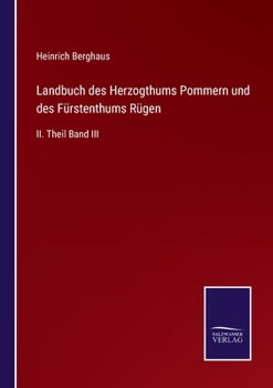 Paperback Landbuch des Herzogthums Pommern und des Fürstenthums Rügen: II. Theil Band III [German] Book