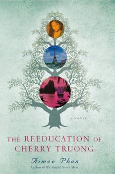 Hardcover The Reeducation of Cherry Truong Book