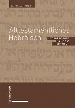 Hardcover Alttestamentliches Hebraisch: Vorbereitung Auf Das Hebraicum [German] Book