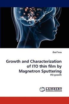 Paperback Growth and Characterization of ITO thin film by Magnetron Sputtering Book