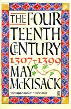 The Fourteenth Century, 1307–1399 - Book #5 of the Oxford History of England