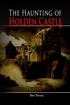 Paperback The Haunting of Holden Castle Book