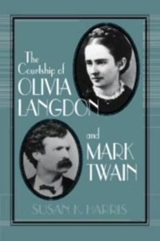 Paperback The Courtship of Olivia Langdon and Mark Twain Book