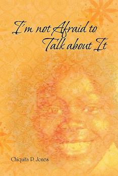 Paperback I'm Not Afraid to Talk about It Book