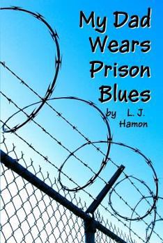 Paperback My Dad Wears Prison Blues Book
