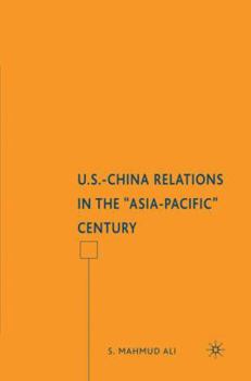 Hardcover U.S.-China Relations in the Asia-Pacific Century Book