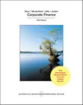 Corporate Finance: Core Principles and Applications (COLLEGE IE OVERRUNS)