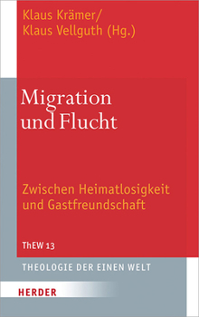 Hardcover Migration Und Flucht: Zwischen Heimatlosigkeit Und Gastfreundschaft [German] Book