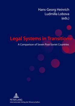 Hardcover Legal Systems in Transition: A Comparison of Seven Post-Soviet Countries Book