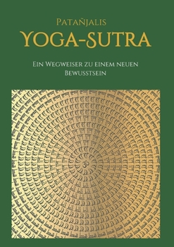 Paperback Patanjalis Yoga-Sutra: Ein Wegweiser zu einem neuen Bewusstsein [German] Book