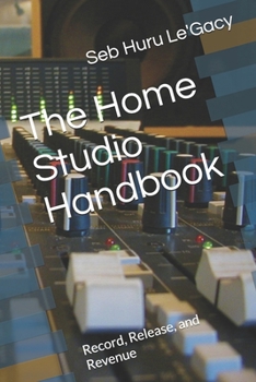 Paperback The Home Studio Handbook: Record, Release, and Revenue Book