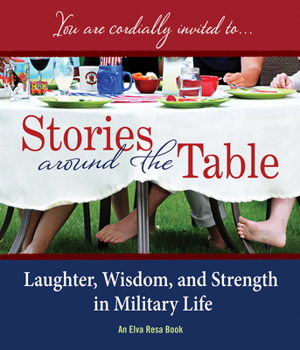 Paperback Stories Around the Table: Laughter, Wisdom, and Strength in Military Life Book