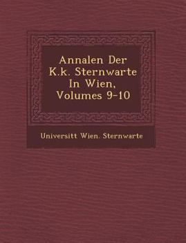 Paperback Annalen Der K.K. Sternwarte in Wien, Volumes 9-10 [Italian] Book