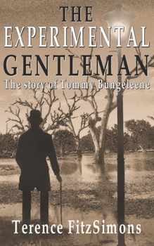 Paperback The Experimental Gentleman Thomas Bungeelene 1846 - 1865 Book