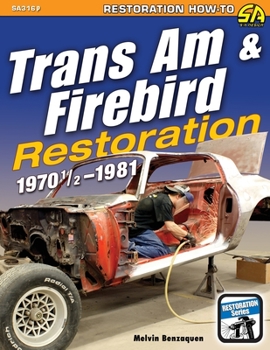 Paperback Trans Am & Firebird Restoration: 1970-1/2 - 1981 Book