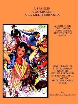 Paperback A Spanish Cookbook a la Mediterranea Book