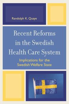 Paperback Recent Reforms in the Swedish Health Care System: Implications for the Swedish Welfare State Book