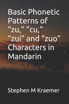 Basic Phonetic Patterns of “zu,” “cu,” “zui” and “zuo” Characters in Mandarin