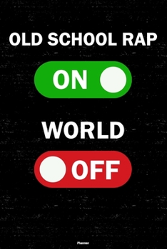 Old School Rap On World Off Planner: Old School Rap Unlock Music Calendar 2020 - 6 x 9 inch 120 pages gift