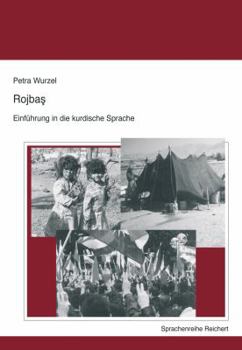 Paperback Rojbas - Einfuhrung in Die Kurdische Sprache [German] Book