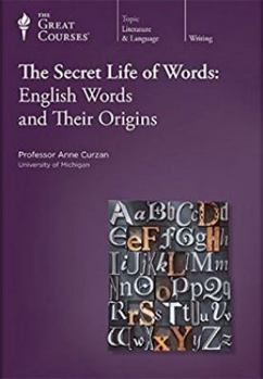 The Secret Life of Words: English Words and Their Origins