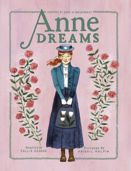 Paperback Anne Dreams: Inspired by Anne of Green Gables Book