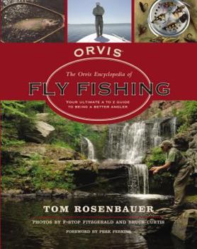 Hardcover The Orvis Encyclopedia of Fly Fishing: Your Ultimate A to Z Guide to Being a Better Angler Book