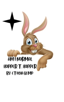 Hardcover Am I Normal: Hopper T. Hopper Book