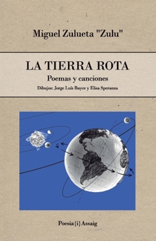 Paperback La Tierra rota: Poemas y canciones [Spanish] Book