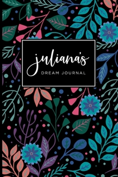 Paperback Juliana's Dream Journal - Cute Personalized Dream Diary Notebook Book