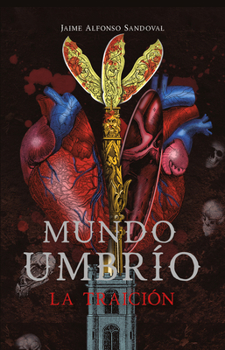 Mundo Umbrio 2: La traición / Umbrío World 2: The Betrayal (Spanish Edition)