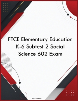 Paperback FTCE Elementary Education K-6 Subtest 2 Social Science 602 Exam Book