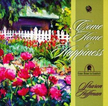 Paperback Come Home to Happiness Book