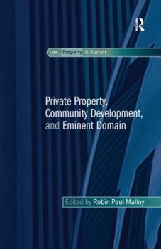 Paperback Private Property, Community Development, and Eminent Domain Book