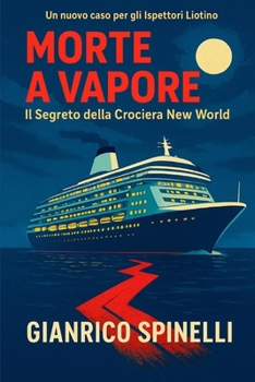 Paperback Morte a Vapore: Il Segreto della Crociera New World [Italian] Book