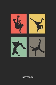 Notebook: Dotted Lined Retro Vintage Breakdance Themed Notebook (6x9 inches) ideal as a Hip Hop Break Dance Journal. Perfect as a Breakdancing Dancing ... B-Boying lover. Great gift for Men & Women