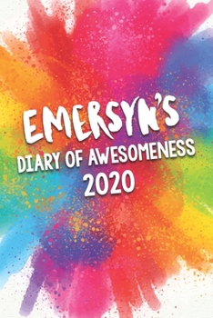 Paperback Emersyn's Diary of Awesomeness 2020: Unique Personalised Full Year Dated Diary Gift For A Girl Called Emersyn - 185 Pages - 2 Days Per Page - Perfect Book