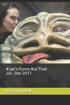 Paperback #Jae's Funny But True Jul - Dec 2017 Book